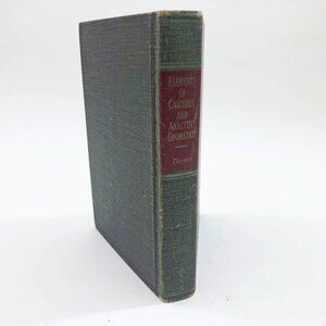 Elements of Calculus & Analytic Geometry by G B Thomas Jr 1962 2nd Printing